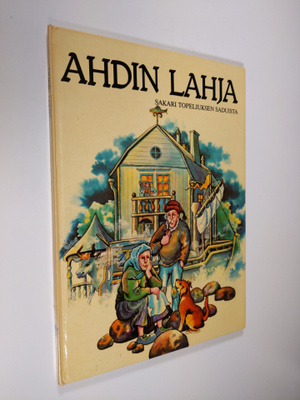 Zacharias Topelius : Ahdin lahja : Sakari Topeliuksen sad...