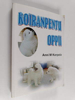 Anni M. Korpela : Koiranpentu oppii