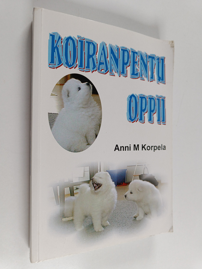 Anni M. Korpela : Koiranpentu oppii