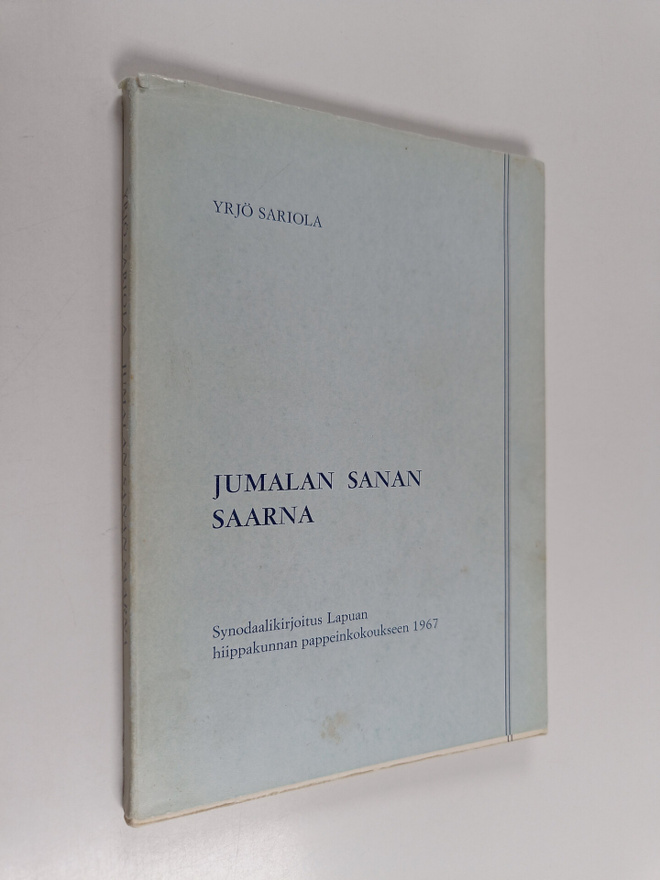 Yrjö Sariola : Jumalan sanan saarna