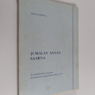Yrjö Sariola : Jumalan sanan saarna - pikkukuva 1