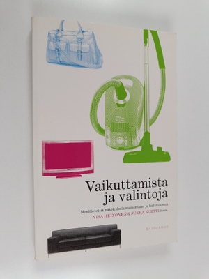 Visa Heinonen ym. : Vaikuttamista ja valintoja : monitiet...