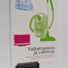 Visa Heinonen ym. : Vaikuttamista ja valintoja : monitiet... - pikkukuva 1