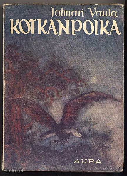 Vaula, Jalmari: Kotkanpoika (1.p., 1944)
