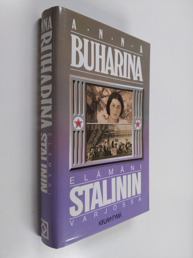 Anna Buharina : Elämäni Stalinin varjossa