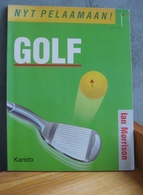 Ian Morrison: Nyt pelaamaan! Golf, Karisto 1988. 80 s.
