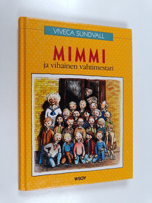 Viveca Sundvall : Mimmi ja vihainen vahtimestari