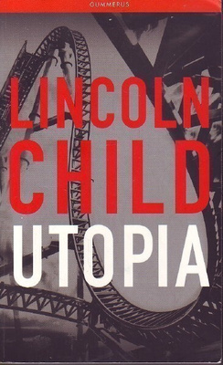 Lincoln Child - Utopia