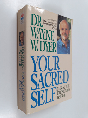 Wayne W. Dyer : Your sacred self