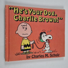 Charles M. Schulz : "He's your dog, Charlie Brown!" - pikkukuva 1