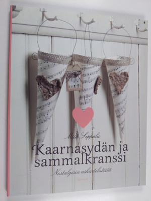Miia Seppälä : Kaarnasydän ja sammalkranssi : nostalgisia...
