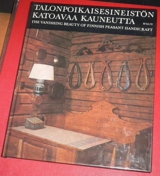 L. Jäntti : Talonpoikaisesineistön katoavaa kauneutta 1970