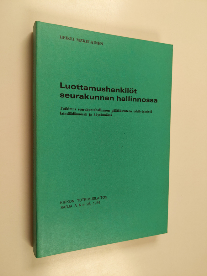 Heikki Mäkeläinen : Luottamushenkilöt seurakunnan hallinn...