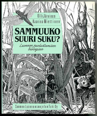 Sammuuko suuri suku? Luonnon puolustamisen biologiaa