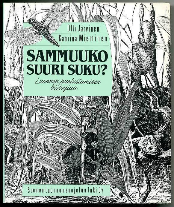 Sammuuko suuri suku? Luonnon puolustamisen biologiaa