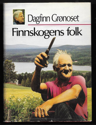Grønoset, Dagfinn : Finnskogens folk