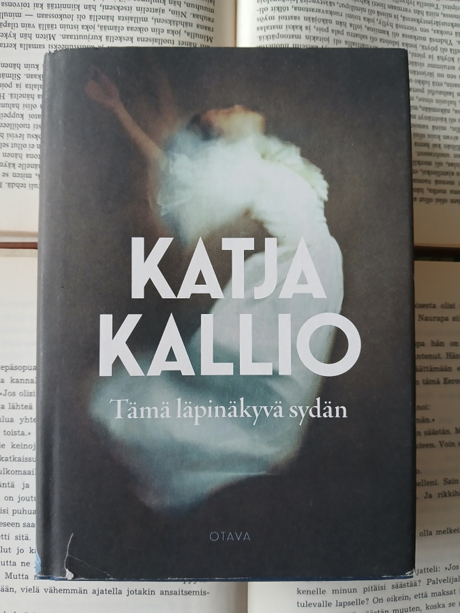 Katja Kallio - Tämä läpinäkyvä sydän (sid.)