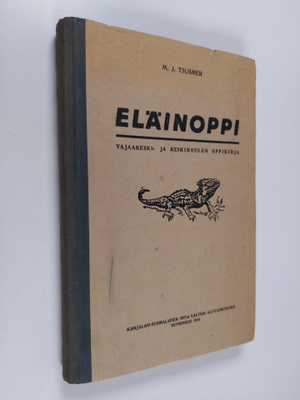 M. J. Tsuzmer : Eläinoppi : vajaakeskikoulun ja keskikoul...