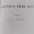 Eino Kotola : Katolla kierii kuu : runoja (signeerattu) - pikkukuva 3