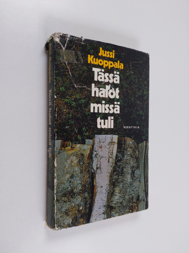 Jussi Kuoppala : Tässä halot missä tuli