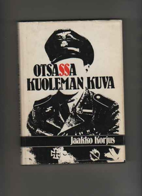 Korjus, Jaakko: Otsassa kuoleman kuva, Vaasa oy 1981,skp.,K3