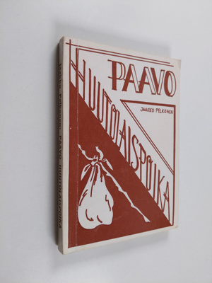 Jaakko Pelkonen : Paavo, huutolaispoika (signeerattu)