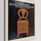 Jorma Heinonen : Suomalaisia kansanhuonekaluja = Old Finn... - pikkukuva 1