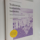 Tulkintoja, tosiasioita, tarinoita : Helsingin kauppakork... - pikkukuva 1