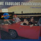 THE FABOLOUS THUNDERBIRDS - T BIRD RHYTHM FRA -82 M-/M- LP - pikkukuva 1