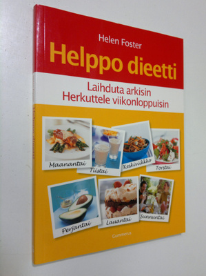 Helen Foster : Helppo dieetti : laihduta arkisin, herkutt...