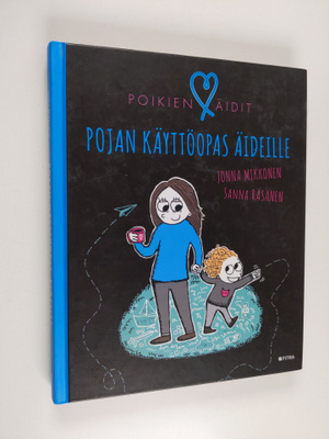 Jonna Mikkonen : Poikien äidit : pojan käyttöopas äideille