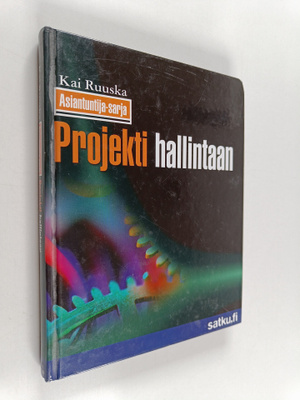 Kai Ruuska : Projekti hallintaan