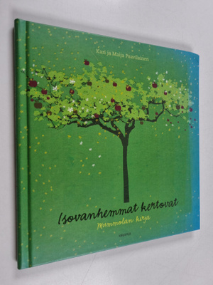 Kari Paavilainen : Isovanhemmat kertovat : mummolan kirja