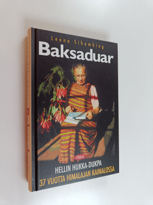 Leena Sihombing : Baksaduar : Hellin Hukka-Dukpa 37 vuott...