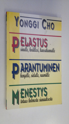 Yonggi Cho : Pelastus, parantuminen, menestys (painovirhe...