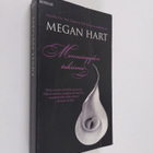 Megan Hart : Menneisyyden tahrima - pikkukuva 1