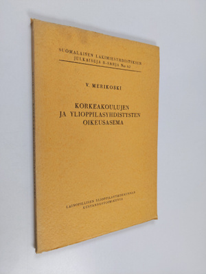V. Merikoski : Korkeakoulujen ja ylioppilasyhdistysten oi...