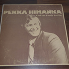 PEKKA HIMANKA - KANKAAN KAUNIS KATRIINA . LP - pikkukuva 1