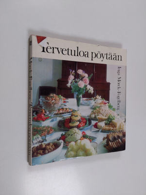 Inga Mörck-Fogelberg : Tervetuloa pöytään