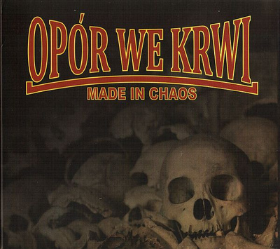 Opor We Krwi – Made In Chaos digipak CD