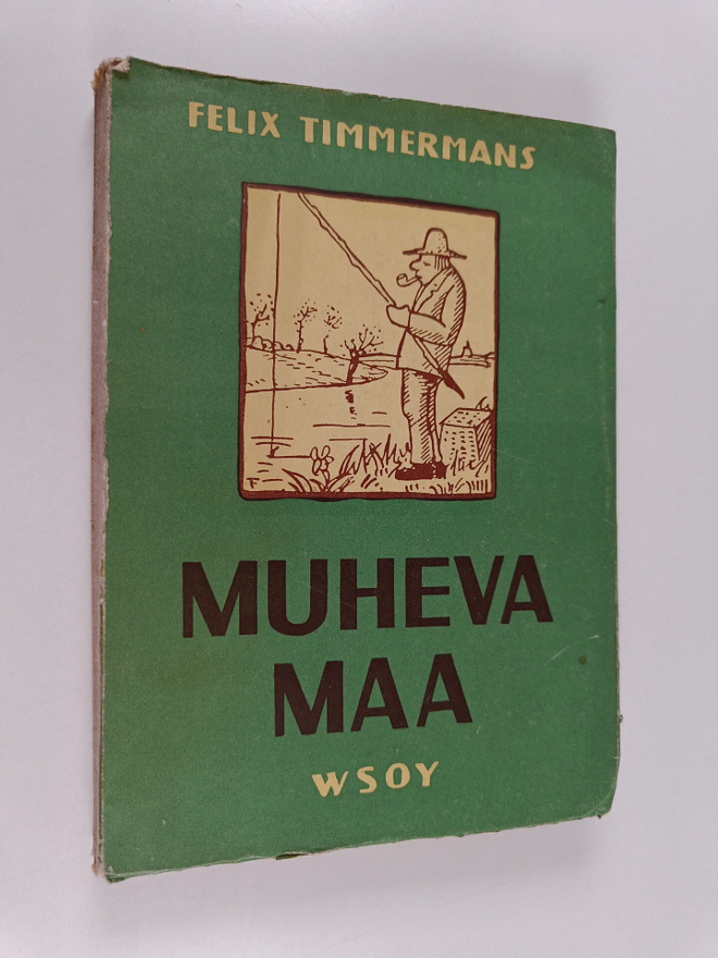 Felix Timmermans : Muheva maa : romaani Flanderista