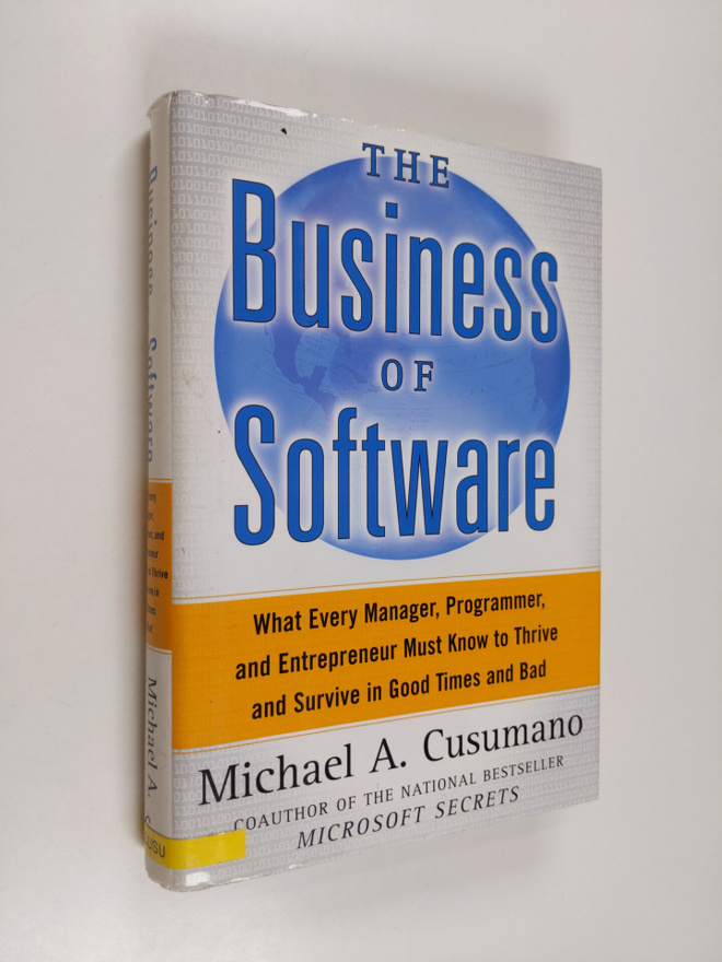 Michael A. Cusumano : The business of software : what eve...