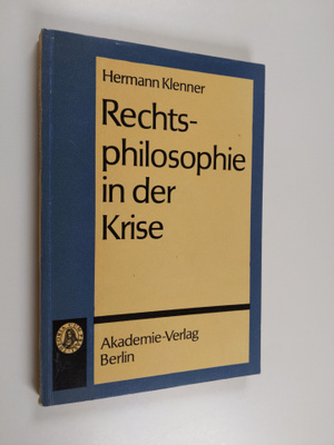 Hermann Klenner : Rechtsphilosophie in der Krise