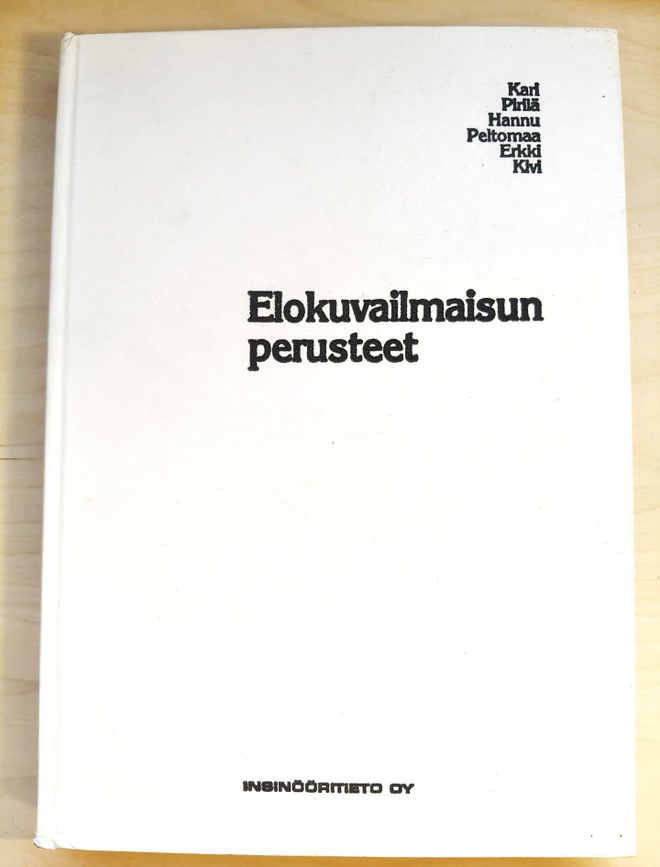 Kari Pirilä ym.: Elokuvailmaisun perusteet