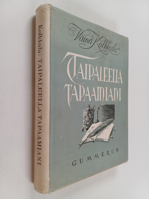 Väinö Kolkkala : Taipaleella tapaamiani : muistelmansirpa...