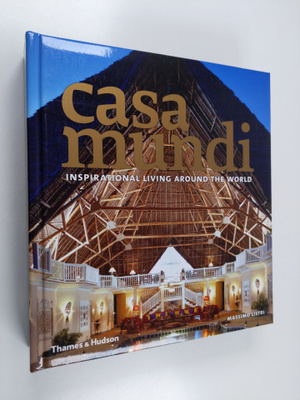 Massimo Listri : Casa mundi : inspirational living around...