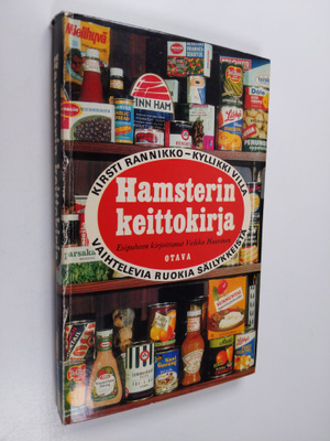 Kirsti Rannikko : Hamsterin keittokirja : Vaihtelevia ruo...