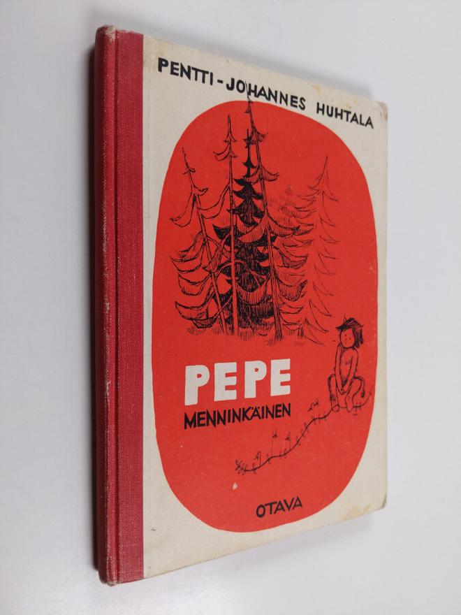 Pentti-Johannes Huhtala : Pepe menninkäinen : Valikoima Y...