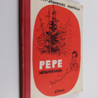 Pentti-Johannes Huhtala : Pepe menninkäinen : Valikoima Y... - pikkukuva 1