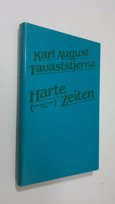 K. A. Tavaststjerna : Harte Zeiten